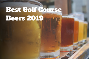 Best Golf Course Beers 2019